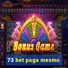 73 bet paga mesmo